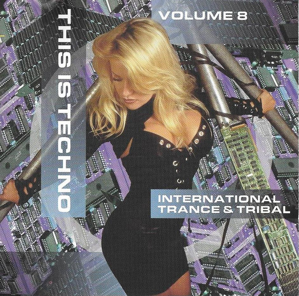 This Is Techno Volume 8 (International Trance & Tribal)