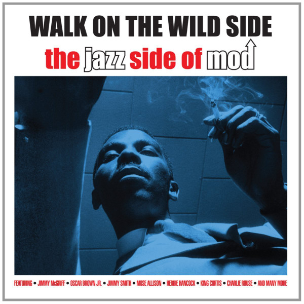 Walk On The Wild Side - The Jazz Side Of Mod