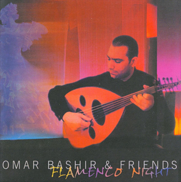 Omar Bashir & Friends -Flamenco Nights