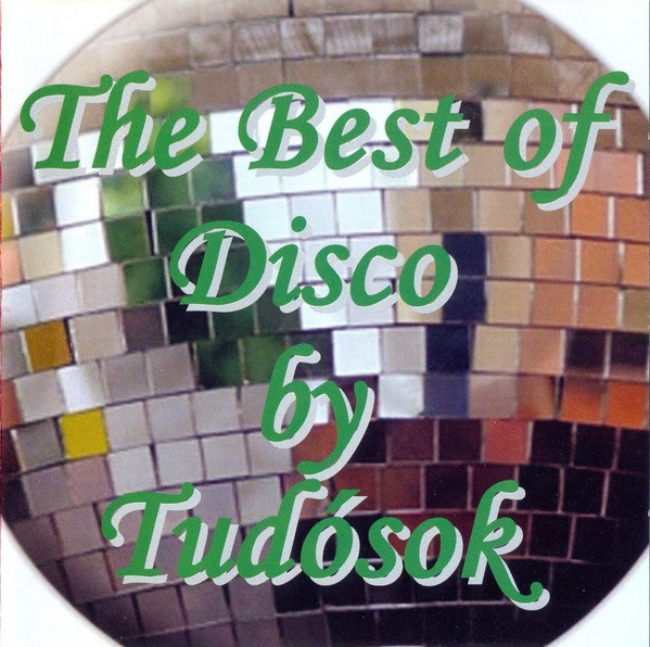The Best Of Disco By Tudósok