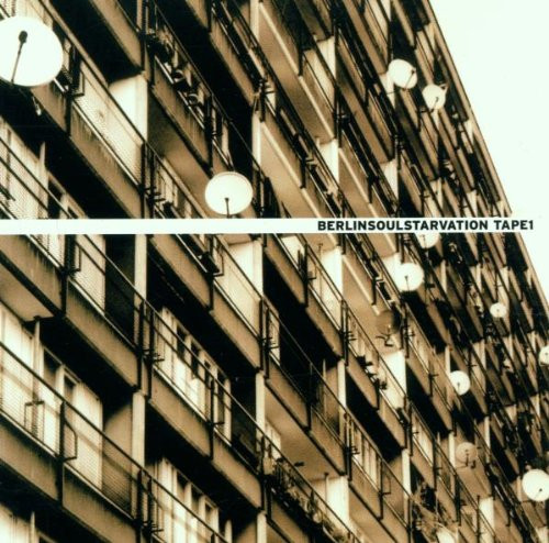 Berlinsoulstarvation Tape1