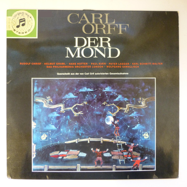 Der Mond (Grosser Querschnitt Aus Der Von Carl Orff Autorisierten Gesamtaufnahme)