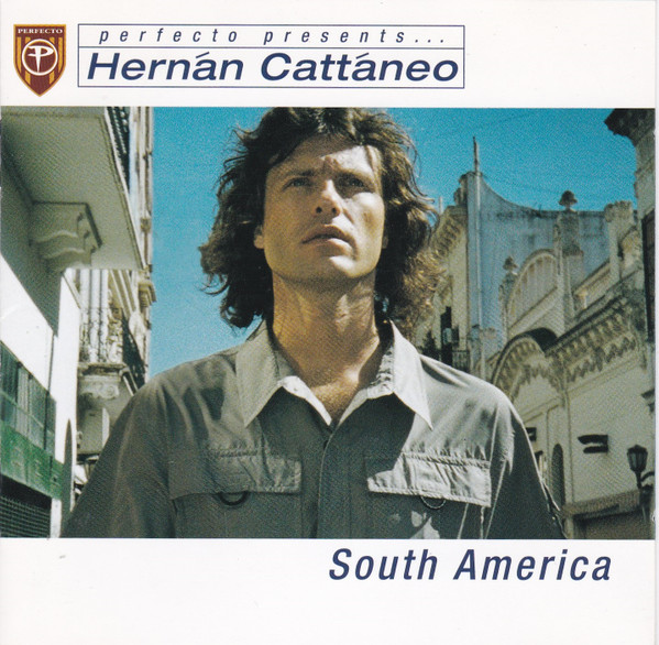 Perfecto Presents... Hernán Cattáneo - South America