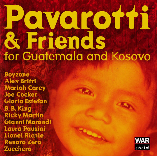 Pavarotti & Friends For Guatemala And Kosovo