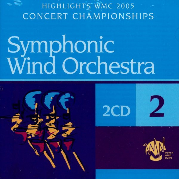 Highlights WMC 2005 Concert Championships Symphonic Wind Orchestra 2