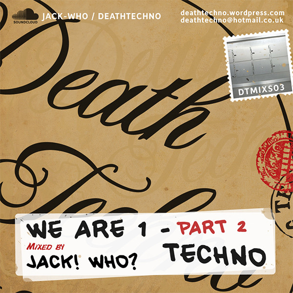Death Techno Special 02 - We Are 1 - Part 2 - Techno