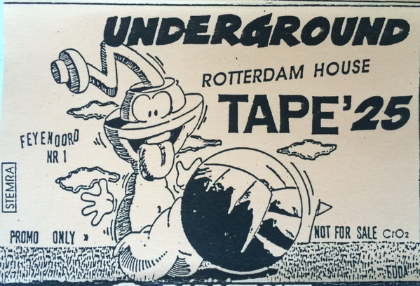 Underground Rotterdam House Tape' 25
