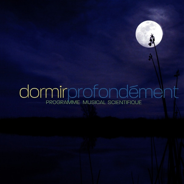 Dormir Profondément (Programme Musical Scientifique)