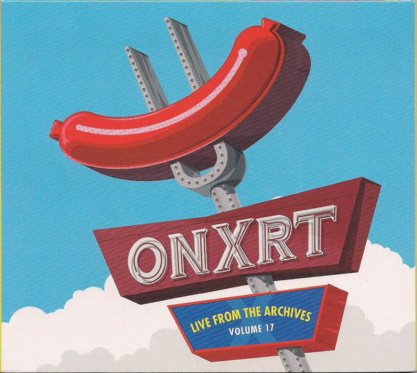 ONXRT: Live From The Archives Vol. 17