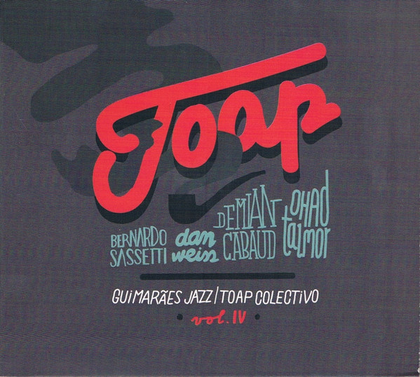 Guimarães Jazz / TOAP Colectivo Vol. IV