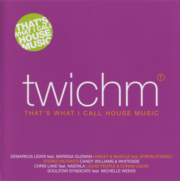 Twichm¹ - That's What I Call House Music