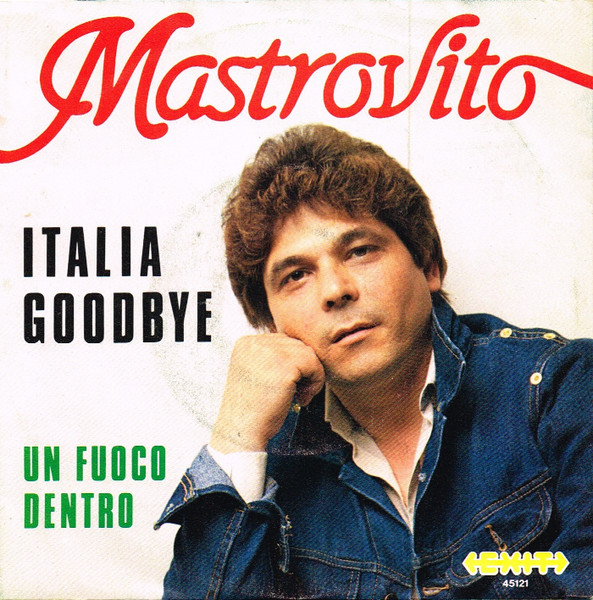 Italia Goodbye / Un Fuoco Dentro