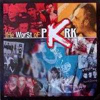 The Worst Of PKRK