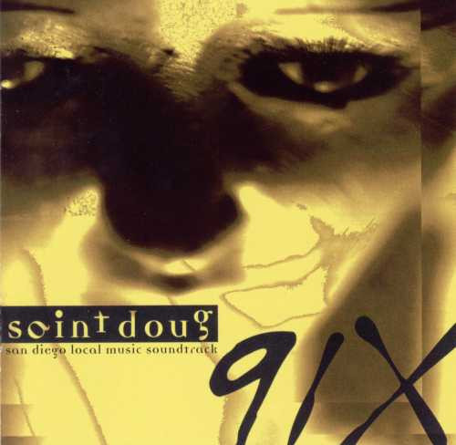 91X Saint Doug - San Diego Local Music Soundtrack