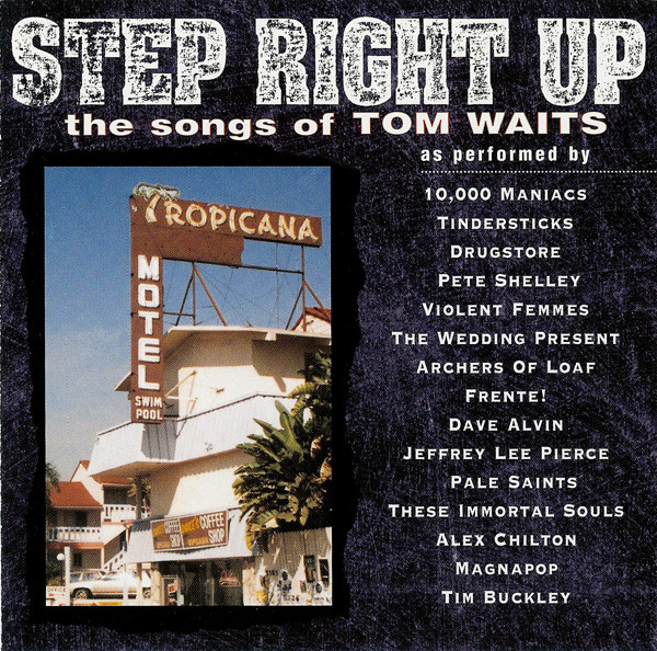 Step Right Up (The Songs Of Tom Waits)