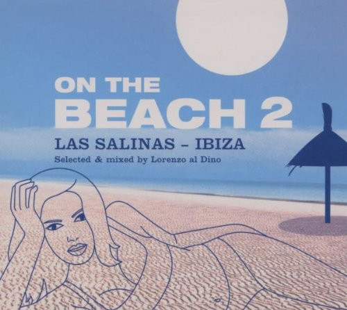 On The Beach 2 : Las Salinas - Ibiza