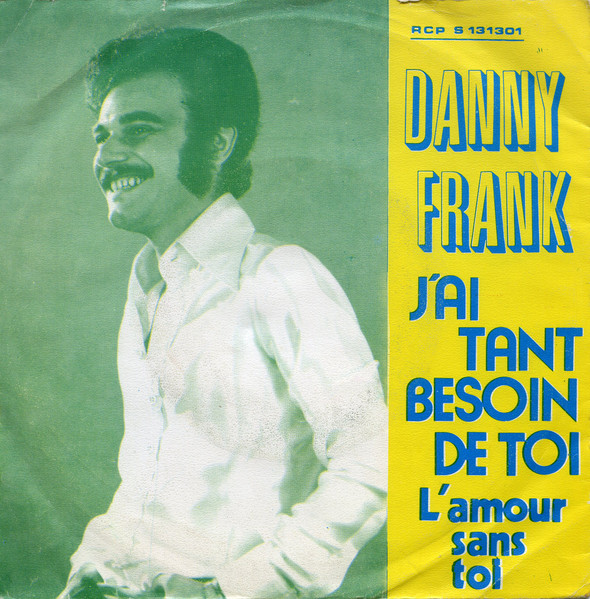 J'ai Tant Besoin De Toi / L'amour Sans Toi 