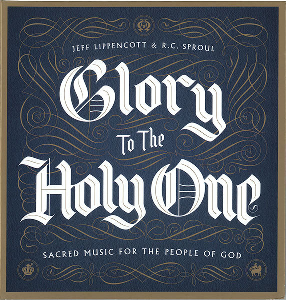 Glory To The Holy One (Sacred Music For The People Of God)