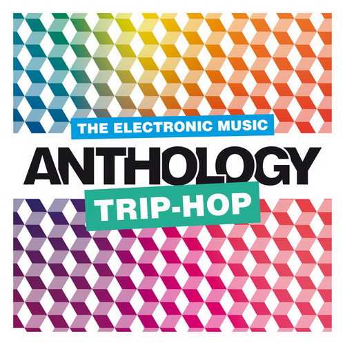 The Electronic Music Anthology: Trip-Hop