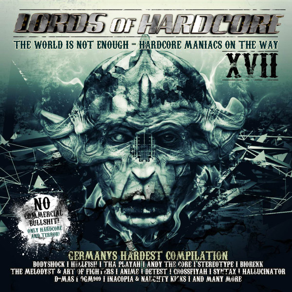 Lords Of Hardcore  XVII (The World Is Not Enough - Hardcore Maniacs On The Way)