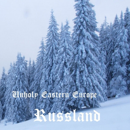 Unholy Eastern Europe - Russland