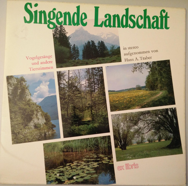 Singende Landschaft (Vogelgesänge Und Andere Tierstimmen)