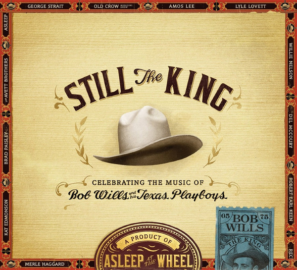 Still The King: Celebrating The Music Of Bob Wills And His Texas Playboys