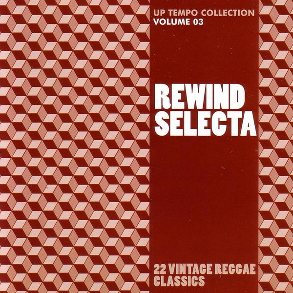 Rewind Selecta - Up Tempo Collection Volume 03