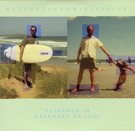 Get The Fuck On Jolly Live