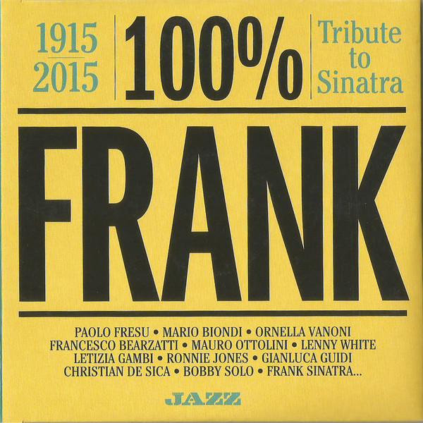 100% Frank (1915-2015 Tribute To Sinatra)