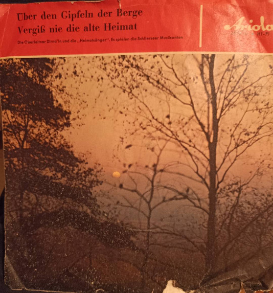 Über Den Gipfeln Der Berge / Vergiss Nie Die Alte Heimat
