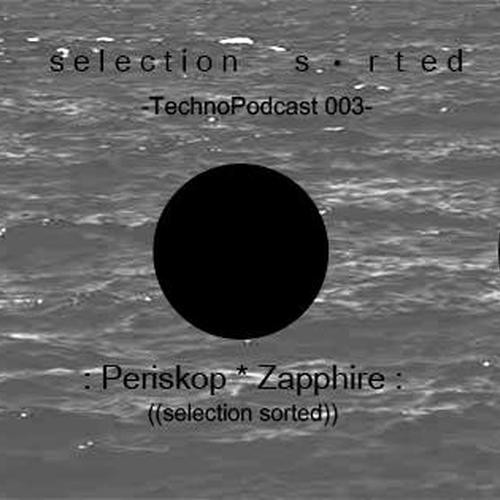 Selection Sorted TechnoPodcast 003 - Periskop Live