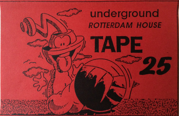 Underground Rotterdam House Tape 25