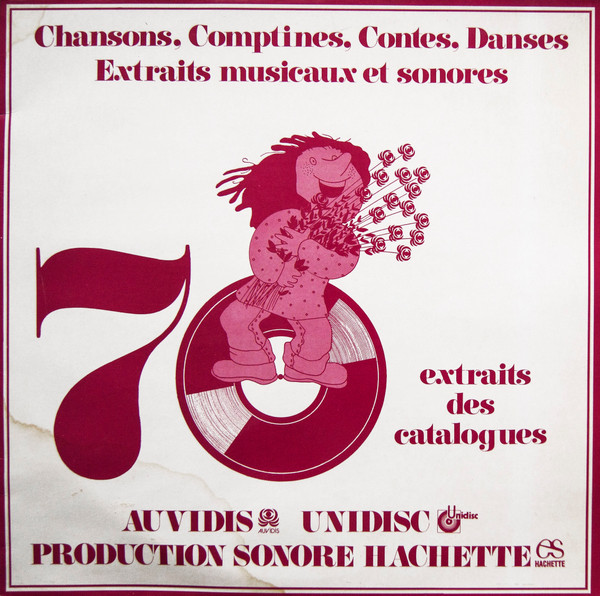 Chansons, Comptines, Contes, Danses, Extraits Musicaux Et Sonores - 70 Extraits Des Catalogues