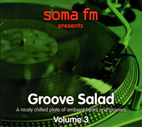 Groove Salad: A Nicely Chilled Plate Of Ambient Beats And Grooves, Volume 3