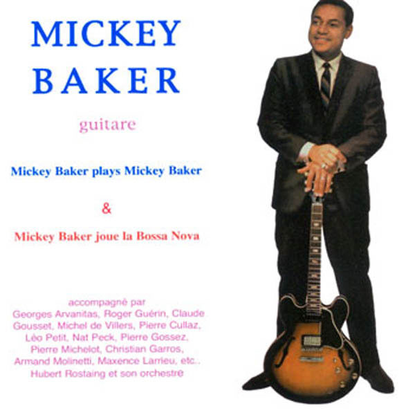 Mickey Baker Plays Mickey Baker & Mickey Baker Joue La Bossa Nova