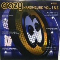 Crazy Hardhouse Vol. 1 & 2