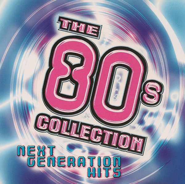 The 80's Collection - Next Generation Hits