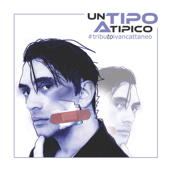 Un Tipo Atipico - Tributo a Ivan Cattaneo