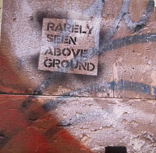 Rarely Seen Above Ground