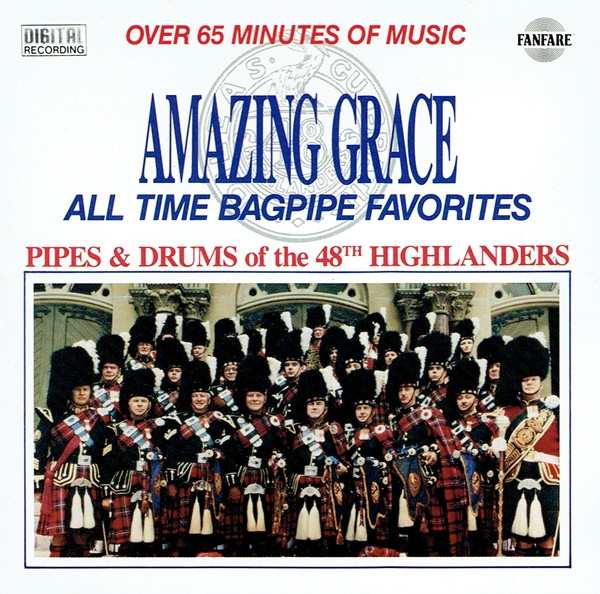Amazing Grace: All Time Bagpipe Favorites