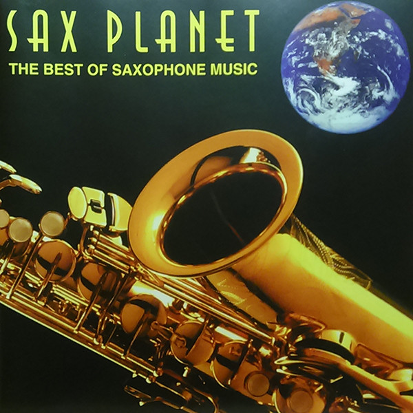 Sax Planet. The Best Of Saxophone Music