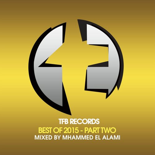 TFB Records: Best Of 2015 - Part Two (Mixed By Mhammed El Alami)