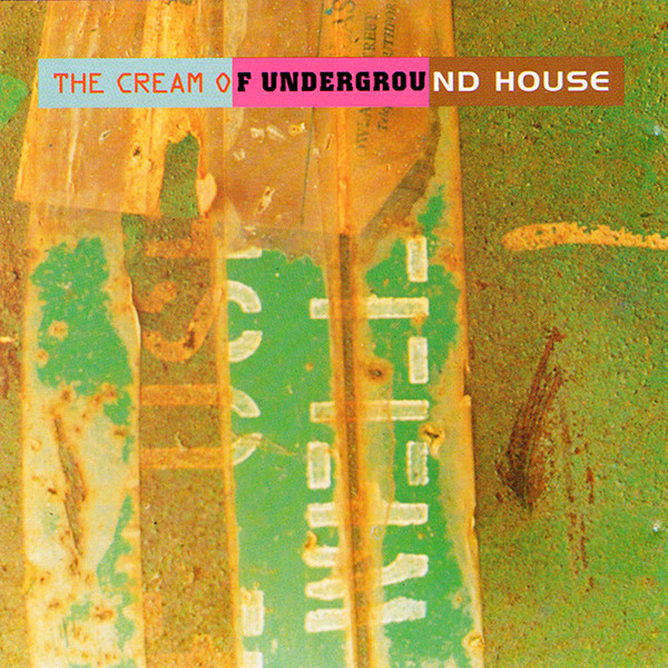 The Cream Of Underground House