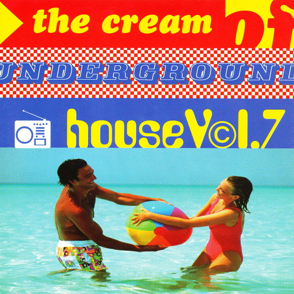 The Cream Of Underground House Vol.7