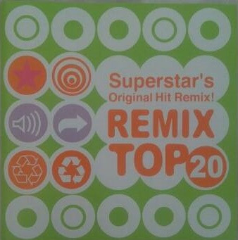 Superstar's Original Hit Remix! Remix Top 20