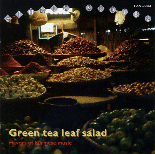 Green Tea Leaf Salad (Flavors Of Burmese Music)