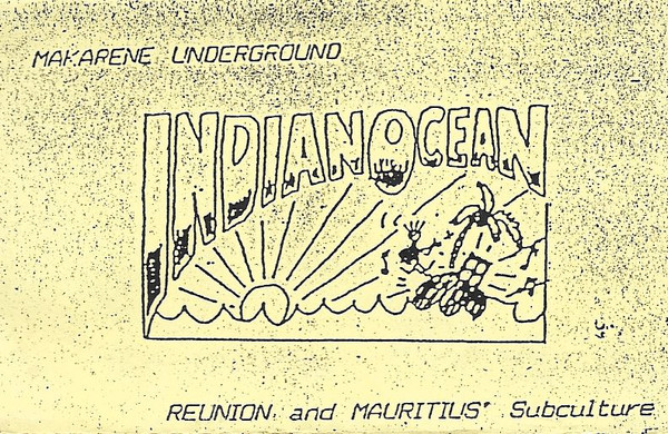 Makarene Underground - Indian Ocean (Reunion And Mauritius Subculture)