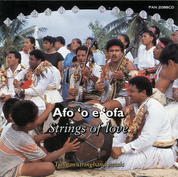 Afo ‘o E ‘ofa—Strings Of Love - Tongan String Band Music