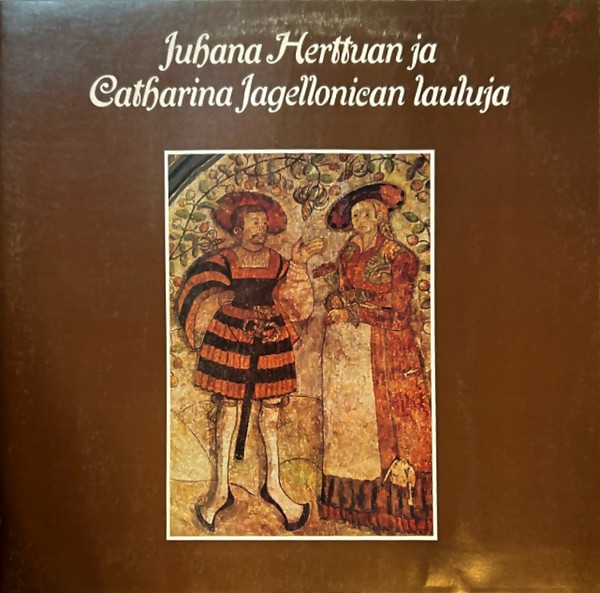 Juhana Herttuan Ja Catharina Jagellonican Lauluja